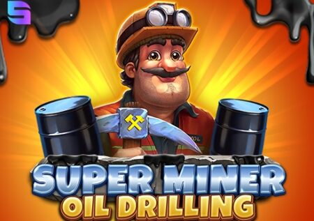 Super Miner – Oil Drilling